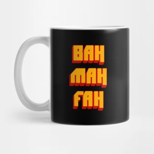 BAH MAH FAH Mug